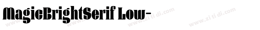 MagicBrightSerif Low字体转换 MagicBrightSerif Low字体转换